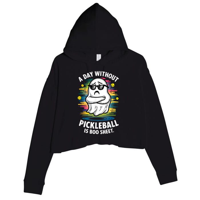 Funny Ghost A Day Without Pickleball Is Boo Sheet Crop Fleece Hoodie