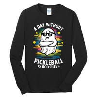 Funny Ghost A Day Without Pickleball Is Boo Sheet Tall Long Sleeve T-Shirt