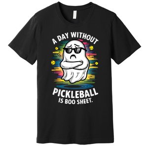 Funny Ghost A Day Without Pickleball Is Boo Sheet Premium T-Shirt