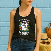 Funny Ghost A Day Without Pickleball Is Boo Sheet Womens Tank Top