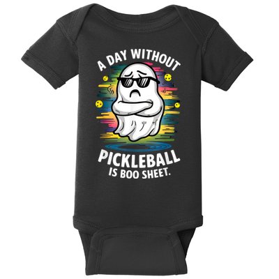 Funny Ghost A Day Without Pickleball Is Boo Sheet Baby Bodysuit