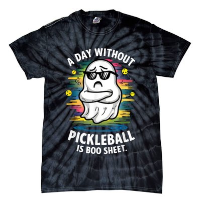 Funny Ghost A Day Without Pickleball Is Boo Sheet Tie-Dye T-Shirt