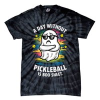 Funny Ghost A Day Without Pickleball Is Boo Sheet Tie-Dye T-Shirt