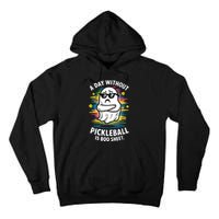 Funny Ghost A Day Without Pickleball Is Boo Sheet Tall Hoodie