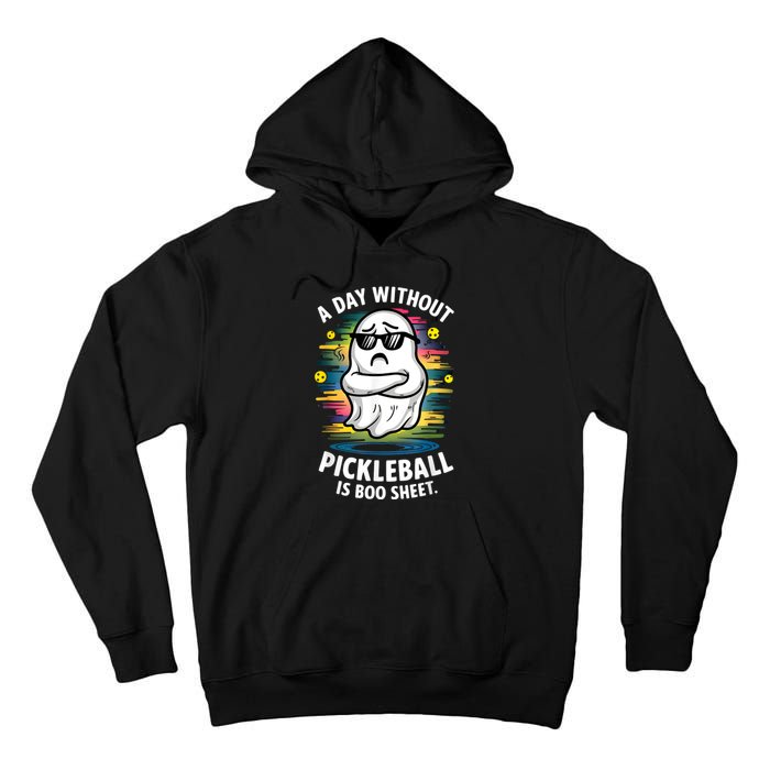 Funny Ghost A Day Without Pickleball Is Boo Sheet Tall Hoodie