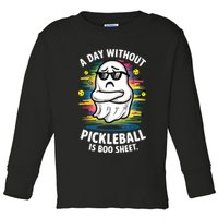 Funny Ghost A Day Without Pickleball Is Boo Sheet Toddler Long Sleeve Shirt