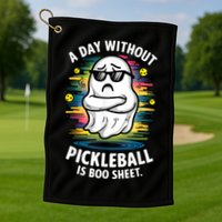 Funny Ghost A Day Without Pickleball Is Boo Sheet Golf Towel
