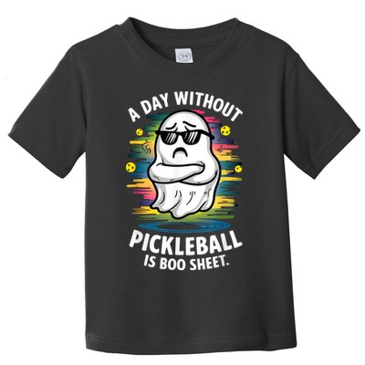 Funny Ghost A Day Without Pickleball Is Boo Sheet Toddler T-Shirt