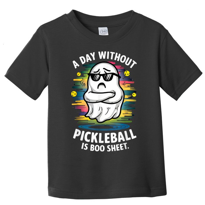 Funny Ghost A Day Without Pickleball Is Boo Sheet Toddler T-Shirt