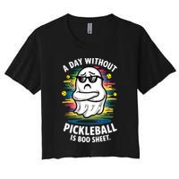 Funny Ghost A Day Without Pickleball Is Boo Sheet Crop Top