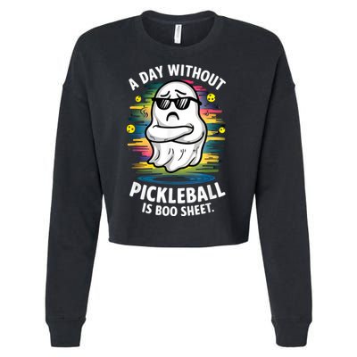 Funny Ghost A Day Without Pickleball Is Boo Sheet Cropped Pullover Crew