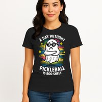 Funny Ghost A Day Without Pickleball Is Boo Sheet Womens T-Shirt