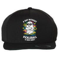 Funny Ghost A Day Without Pickleball Is Boo Sheet Wool Snapback Cap