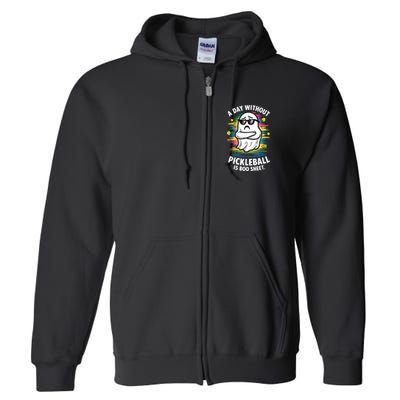 Funny Ghost A Day Without Pickleball Is Boo Sheet Full Zip Hoodie