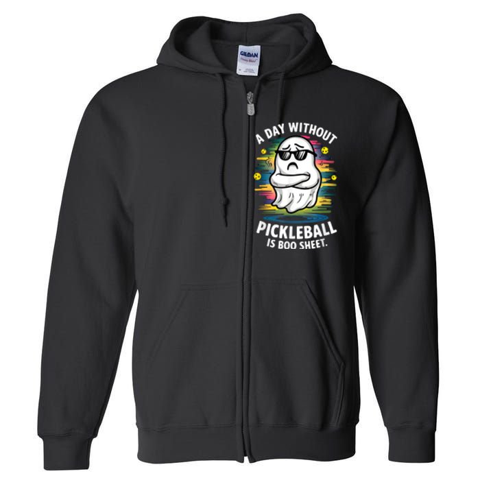 Funny Ghost A Day Without Pickleball Is Boo Sheet Full Zip Hoodie