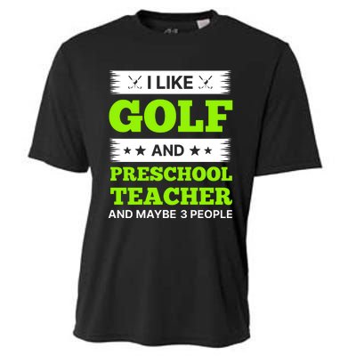 Funny Golf And Preschool Teacher Slogan Print Cooling Performance Crew T-Shirt