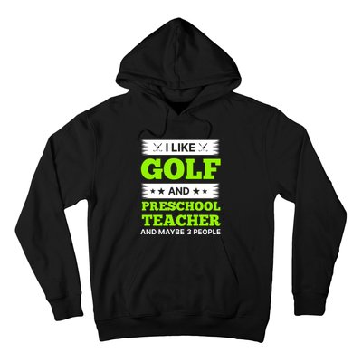 Funny Golf And Preschool Teacher Slogan Print Hoodie