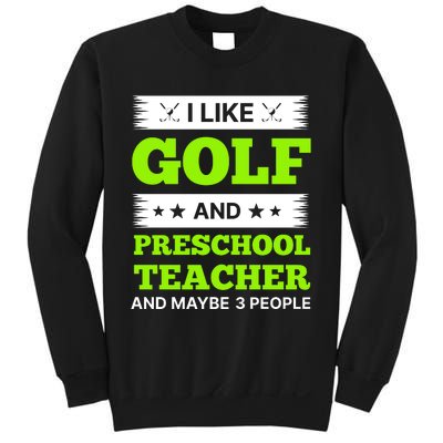 Funny Golf And Preschool Teacher Slogan Print Sweatshirt