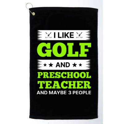 Funny Golf And Preschool Teacher Slogan Print Platinum Collection Golf Towel