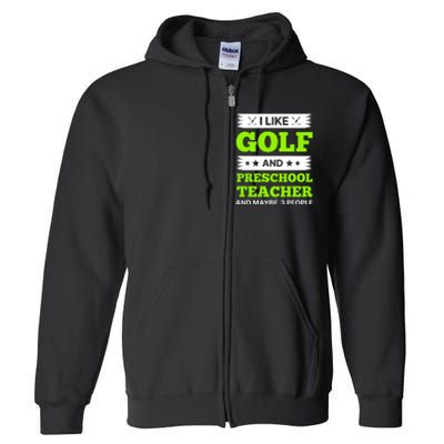 Funny Golf And Preschool Teacher Slogan Print Full Zip Hoodie