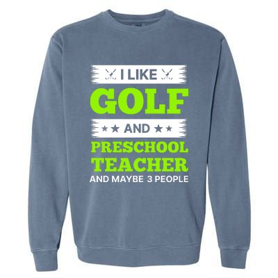 Funny Golf And Preschool Teacher Slogan Print Garment-Dyed Sweatshirt