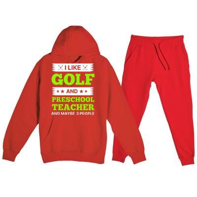 Funny Golf And Preschool Teacher Slogan Print Premium Hooded Sweatsuit Set