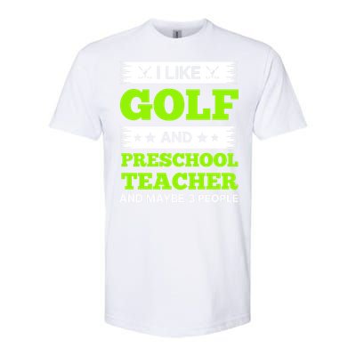 Funny Golf And Preschool Teacher Slogan Print Softstyle® CVC T-Shirt