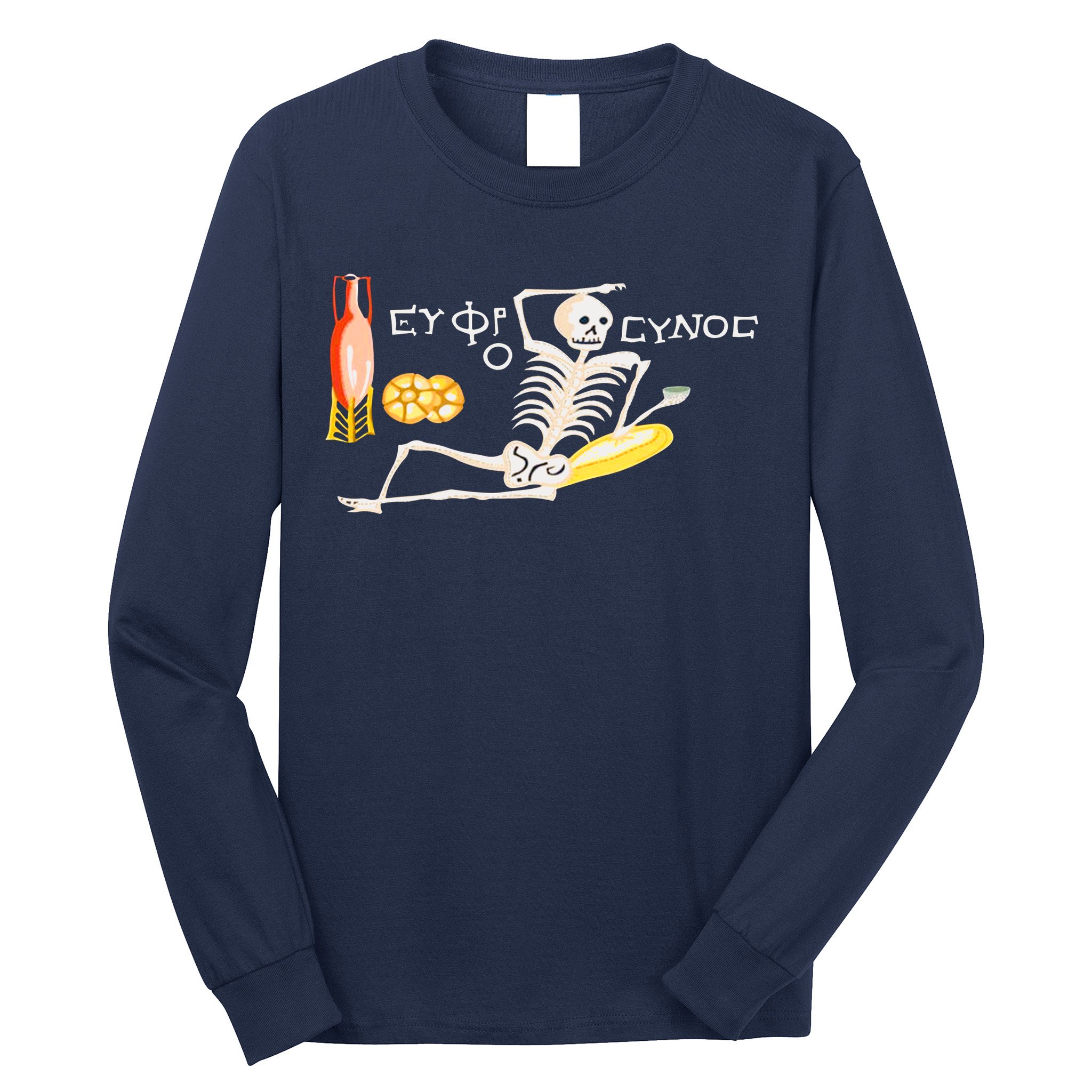 Funny Greek Be Cheerful Enjoy Your Life Skeleton Long Sleeve Shirt