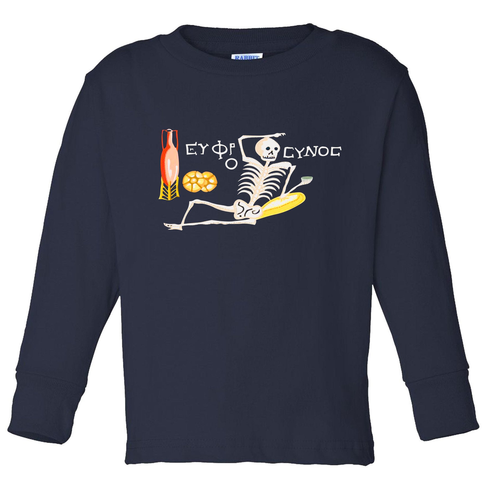 Funny Greek Be Cheerful Enjoy Your Life Skeleton Toddler Long Sleeve Shirt