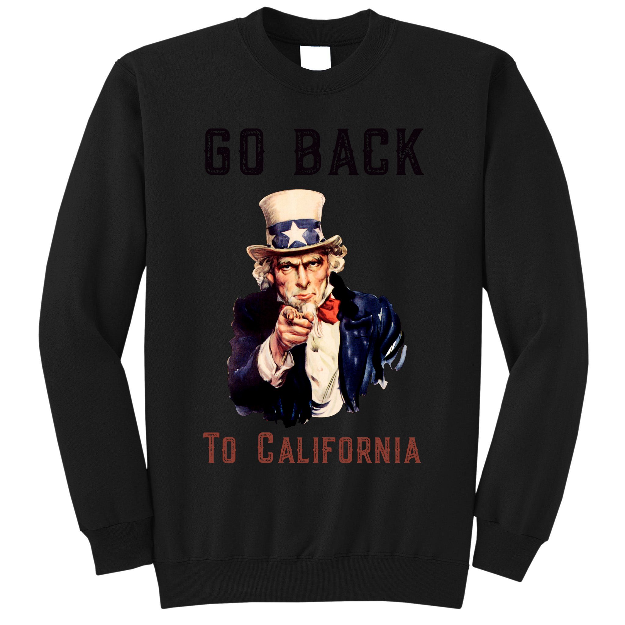 Funny Go Back To California Conservative Tall Sweatshirt