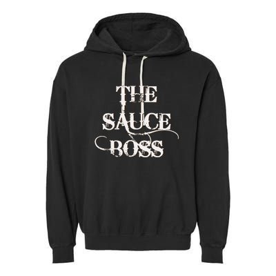 Funny Grilling Bbq T The Sauce Boss Grill Daddy Garment-Dyed Fleece Hoodie