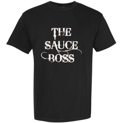 Funny Grilling Bbq T The Sauce Boss Grill Daddy Garment-Dyed Heavyweight T-Shirt