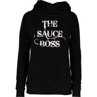 Funny Grilling Bbq T The Sauce Boss Grill Daddy Womens Funnel Neck Pullover Hood