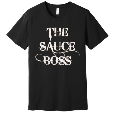 Funny Grilling Bbq T The Sauce Boss Grill Daddy Premium T-Shirt