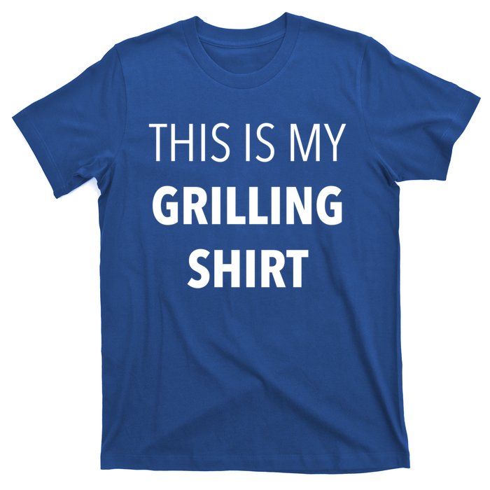 Funny Grilling Bbq Dad Father's Day Gift Sarcastic Gift T-Shirt