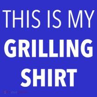 Funny Grilling Bbq Dad Father's Day Gift Sarcastic Gift T-Shirt