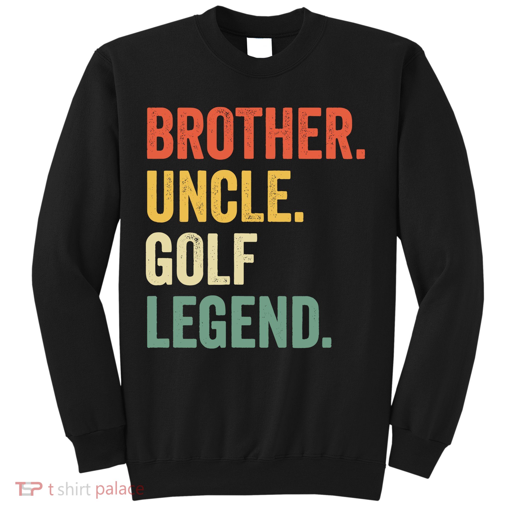 Funny Golfer Brother Uncle Golf Legend Golfing Vintage Sweatshirt