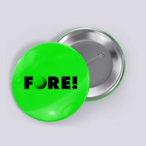 Fore Golf Ball Golf Lover Button