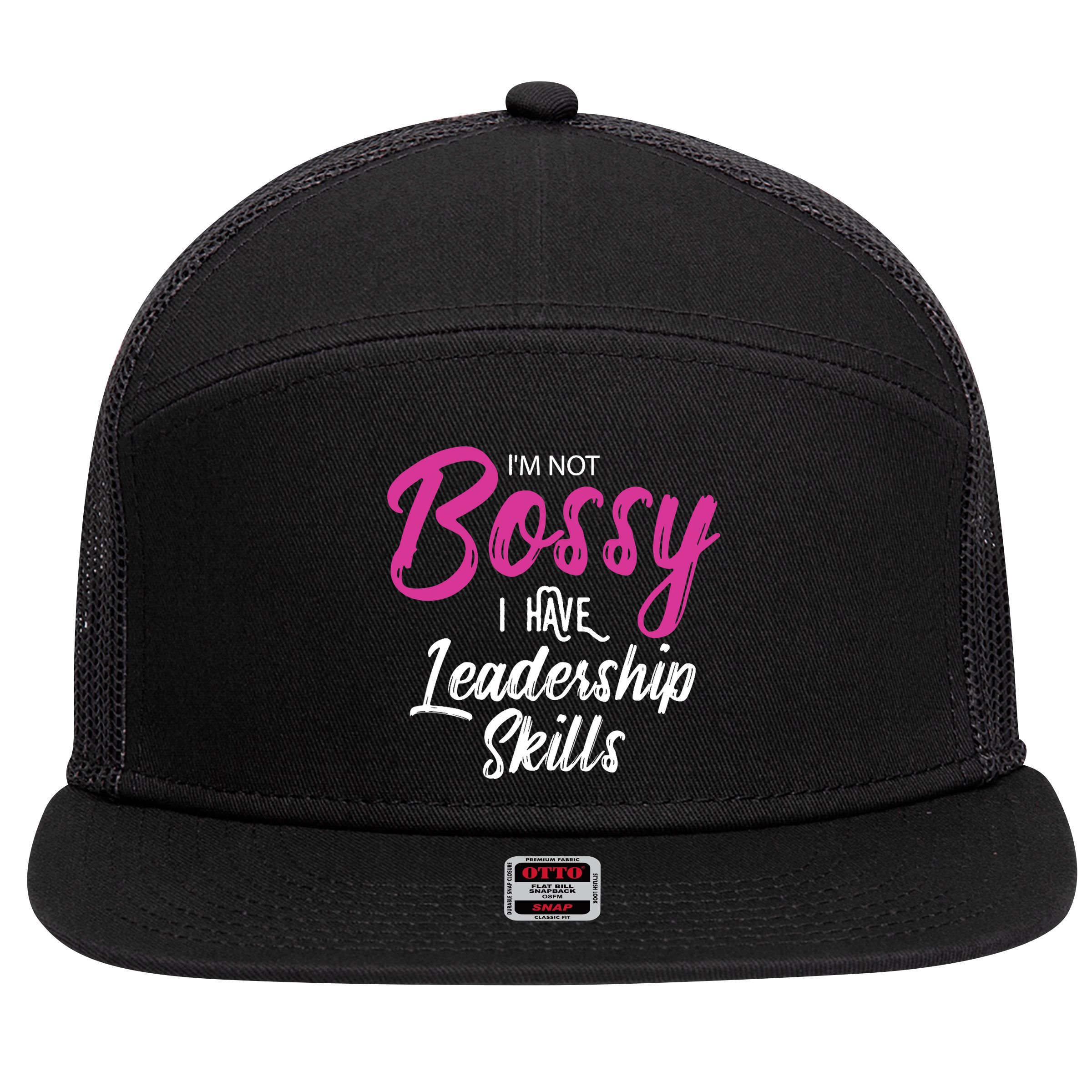 Funny Girl Boss I'm Not Bossy I Have Leadership Skills 7 Panel Mesh Trucker Snapback Hat