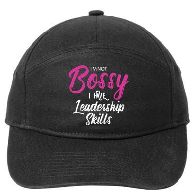 Funny Girl Boss I'm Not Bossy I Have Leadership Skills 7-Panel Snapback Hat