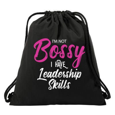 Funny Girl Boss I'm Not Bossy I Have Leadership Skills Drawstring Bag