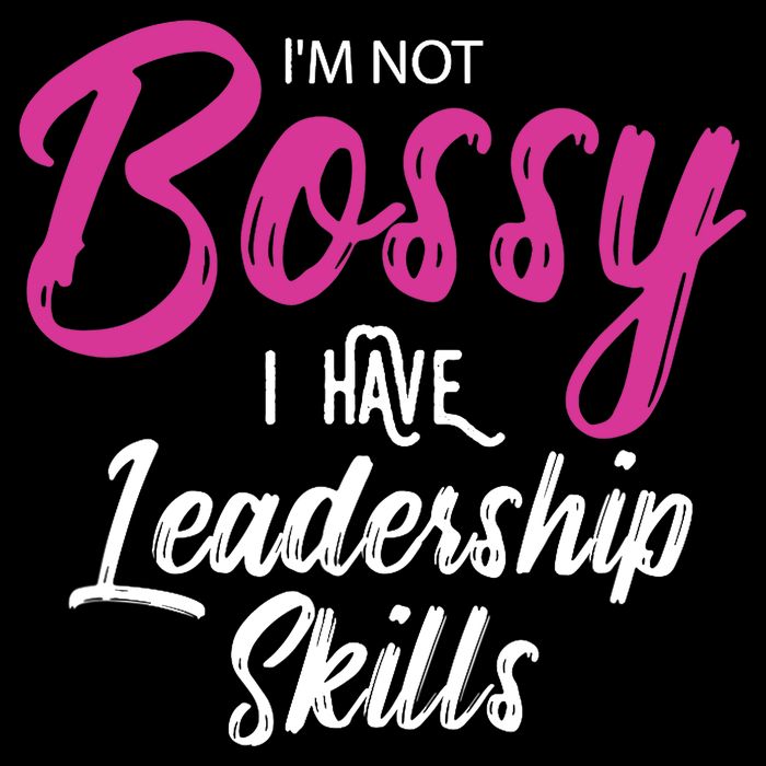 Funny Girl Boss I'm Not Bossy I Have Leadership Skills Poster