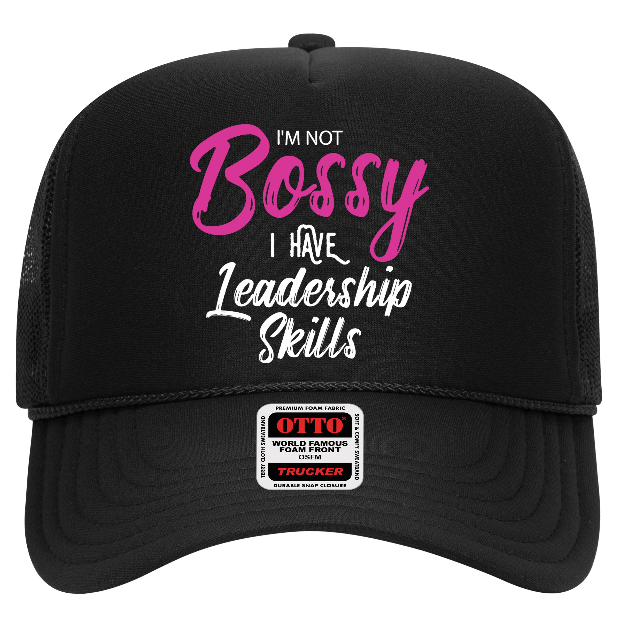 Funny Girl Boss I'm Not Bossy I Have Leadership Skills Hat