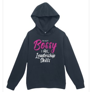 Funny Girl Boss I'm Not Bossy I Have Leadership Skills Urban Pullover Hoodie