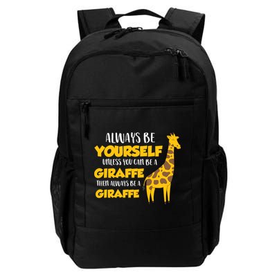 Funny Giraffe Be Yourself Unless You Can Be a Giraffe Backpack