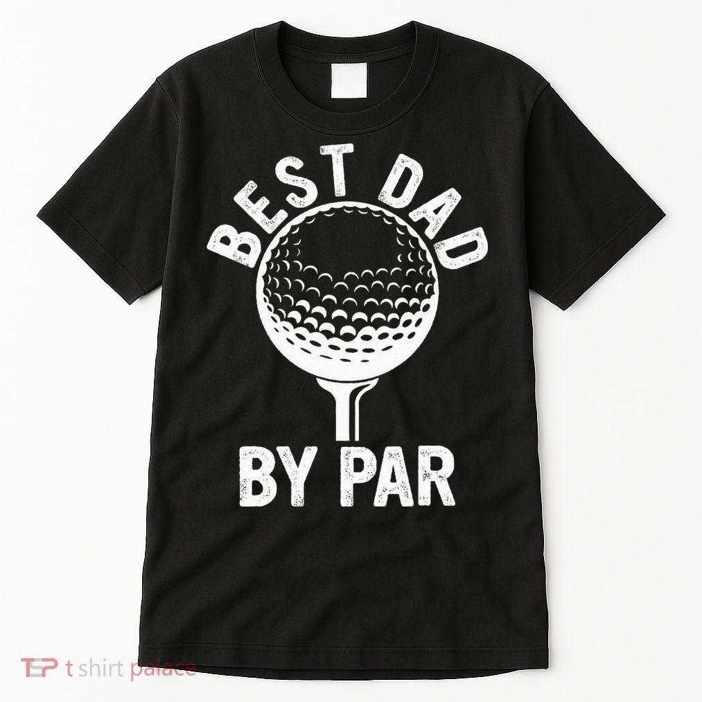 Funny Golfing Best Dad By Par Golf For Dads Tall T-Shirt