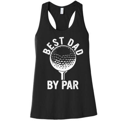 Funny Golfing Best Dad By Par Golf For Dads Women's Racerback Tank