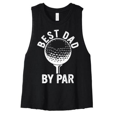 Funny Golfing Best Dad By Par Golf For Dads Women's Racerback Cropped Tank