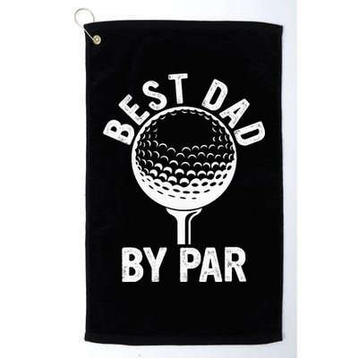 Funny Golfing Best Dad By Par Golf For Dads Golf Towel