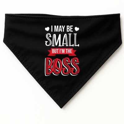 Funny Great Boss I May Be Small But I'm The Boss Humor Great Gift USA-Made Doggie Bandana